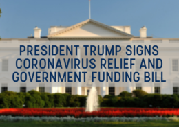 President Trump Signs Coronavirus Relief and Government Funding Bill