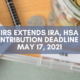 Blog Header Image with the headline "IRS Extends IRA, HSA Contribution Deadline to May 17, 2021."